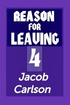 Reason for Leaving 4 - Carlson, Jacob
