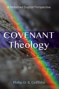 Covenant Theology - Griffiths, Phillip D. R.