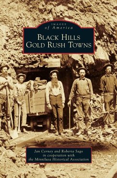 Black Hills Gold Rush Towns - Cerney, Jan; Sago, Roberta