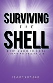 Surviving the Shell