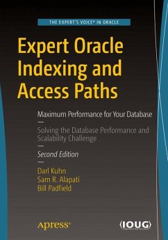 Expert Oracle Indexing and Access Paths - Kuhn, Darl;Alapati, Sam R.;Padfield, Bill