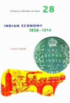 Cover People`s History of India 28 - Indian Economy, 1858-1914