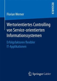 Wertorientiertes Controlling von Service-orientierten Informationssystemen - Werner, Florian