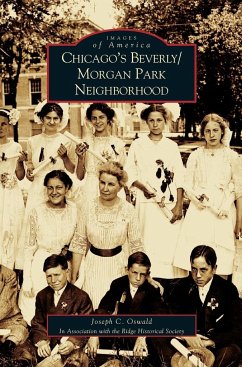 Chicago's Beverly/Morgan Park Neighborhood - Oswald, Joe; Oswald, Joseph C.; Ridge, Historical Society