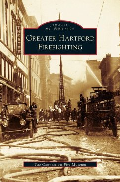 Greater Hartford Firefighting - Connecticut Fire Museum