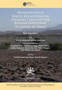 Archaeological rescue excavations on Packages 3 and 4 of the Batinah Expressway, Sultanate of Oman - Saunders, Ben
