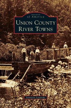 Union County River Towns - Lasansky, Jeannette