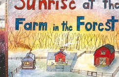 Sunrise at the Farm in the Forest: 3 Little Brothers/ Llayla the Dancing Llama Volume 2 - Hladick, Josie