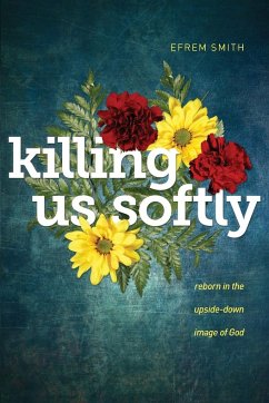 Killing Us Softly - Smith, Efrem