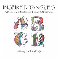Inspired Tangles A Book of Zentangles and Thoughtful Inspiration - Wright, Tiffany