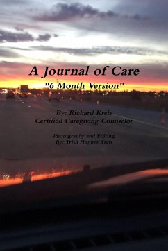 A Journal of Care, 6 Month Version - Kreis, Richard