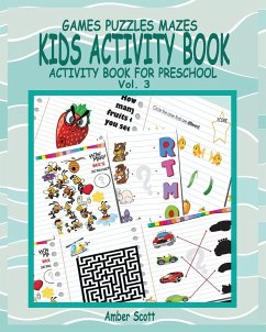 Kids Activity Book ( Activity Book For Preschool ) -Vol. 3 - Scott, Amber