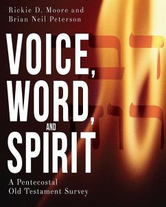 Voice, Word, and Spirit - Peterson, Brian Neil; Moore, Rickie D