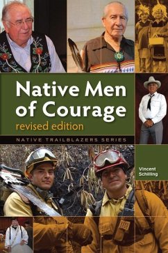 Native Men of Courage - Schilling, Vincent