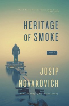 Heritage of Smoke - Novakovich, Josip