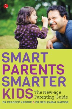 Smart Parents, Smarter Kids - Kapoor, Pradeep; Kapoor, Neelkamal