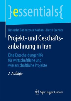 Projekt- und Geschäftsanbahnung in Iran - Bagherpour Kashani, Natascha;Brenner, Hatto