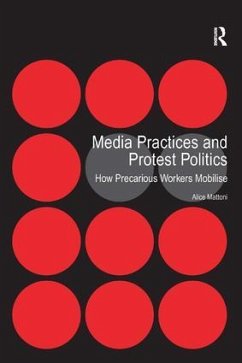 Media Practices and Protest Politics - Mattoni, Alice