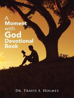 A Moment with God - Holmes, Travis S.