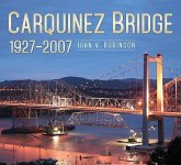 Carquinez Bridge: 1927-2007