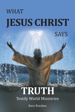 What Jesus Christ Says Truth - Bracken, Rory