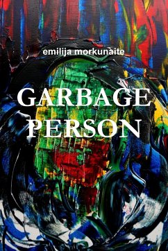 Garbage Person - Morkunaite, Emilija