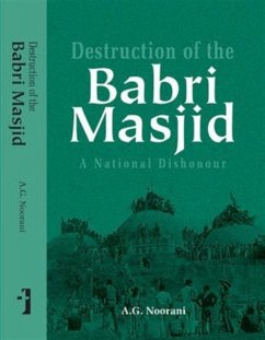 Cover Destruction of the Babri Masjid - A National Dishonour