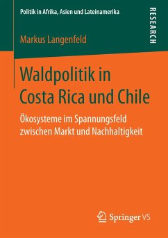 Waldpolitik in Costa Rica und Chile - Langenfeld, Markus