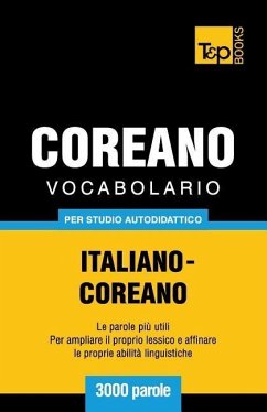 Vocabolario Italiano-Coreano per studio autodidattico - 3000 parole - Taranov, Andrey