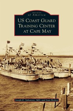 US Coast Guard Training Center at Cape May - Salvatore, Joseph E.; Berkey, Joan