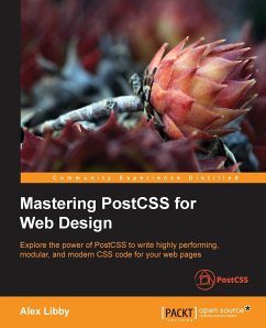 Mastering PostCSS for Web Design - Libby, Alex