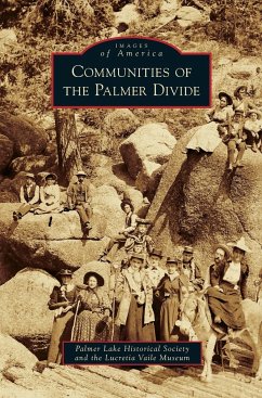 Communities of the Palmer Divide - Palmer Lake Historical Society; Lucretia Vaile Museum