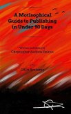 A Motisophical Guide to Publishing in Under 90 Days