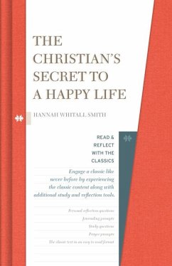 The Christian's Secret to a Happy Life - Smith, Hannah Whitall