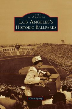 Los Angeles's Historic Ballparks - Epting, Chris