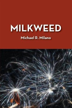 Milkweed - Milano, Michael R.