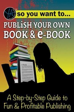 So You Want to Publish Your Own Book & E-Book - Turner, Myra Faye