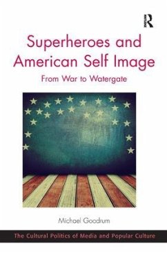 Superheroes and American Self Image - Goodrum, Michael