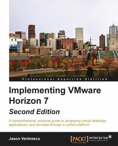 Implementing VMware Horizon 7 - Second Edition - Ventresco, Jason