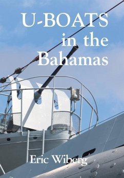 U-Boats in the Bahamas - Wiberg, Eric