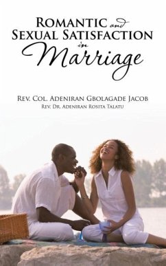 Romantic and Sexual Satisfaction in Marriage - Rev. Col. Adeniran Gbolagade Jacob