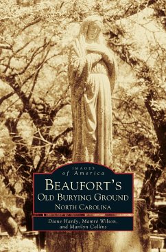 Beaufort's Old Burying Ground - Hardy, Diane; Collins, Marilyn; Wilson, Mamre