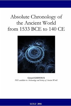 Absolute Chronology of the Ancient World from 1533 BCE to 140 CE - Gertoux, Gerard