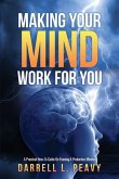 Making Your Mind Work For You