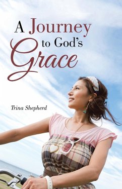 A Journey to God's Grace - Shepherd, Trina