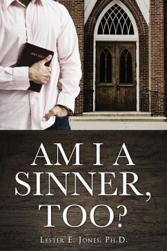 Am I a Sinner, Too? - Jones, Lester E.