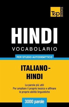 Vocabolario Italiano-Hindi per studio autodidattico - 3000 parole - Taranov, Andrey