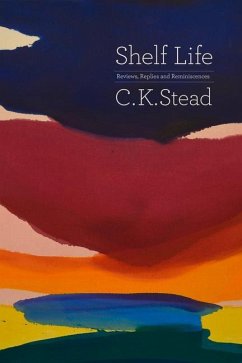 Shelf Life: Reviews, Replies and Reminiscences - Stead, Karl
