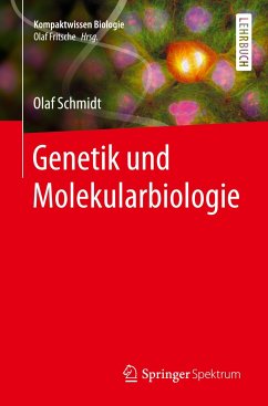 Genetik und Molekularbiologie - Schmidt, Olaf