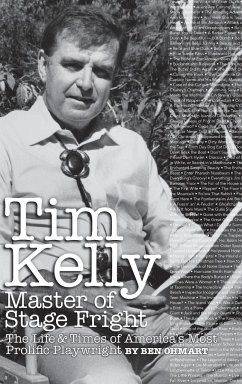 Tim Kelly - Master of Stage Fright (hardback) - Ohmart, Ben